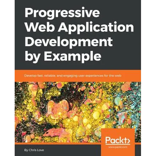 Progressive Web Application Development by Example - Paperback