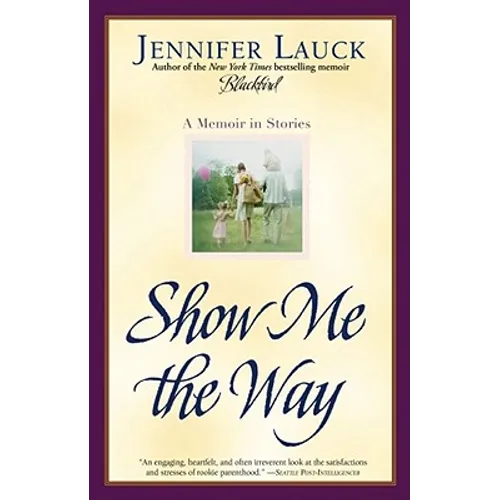 Show Me the Way: A Memoir in Stories - Paperback
