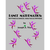 Dance Mathematics: Rhythms and Dances; Analysis and Synthesis - Paperback