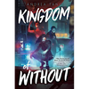 Kingdom of Without - Paperback
