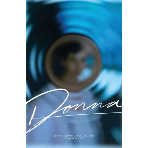 Donna, A Photo Memoir of Love and Loss - Paperback