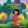 The Superhero Heart: Explaining autism to family and friends (girl) - Paperback