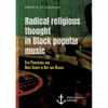 Radical Religious Thought in Black Popular Music. Five Percenters and Bobo Shanti in Rap and Reggae - Paperback