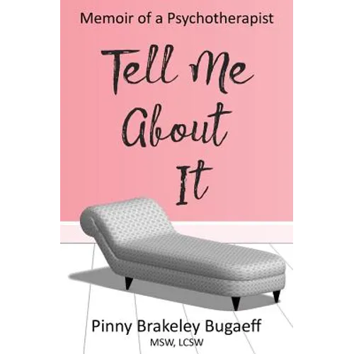 Tell Me About It: Memoir of a Psychotherapist - Paperback