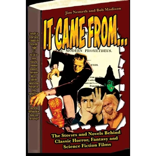 It Came From ...The Stories and Novels Behind Classic Horror, Fantasy and Science Fiction Films - Paperback