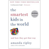 The Smartest Kids in the World: And How They Got That Way - Paperback
