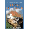 A Dog for Keeps A Lilac Creek Dog Story: Large Print Inspirational Books for Seniors - Paperback
