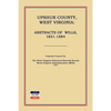 Upshur County West Virginia: Abstracts of Wills, 1851-1884 - Paperback