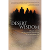 Desert Wisdom: A Nomad's Guide to Life's Big Questions from the Heart of the Native Middle East - Paperback