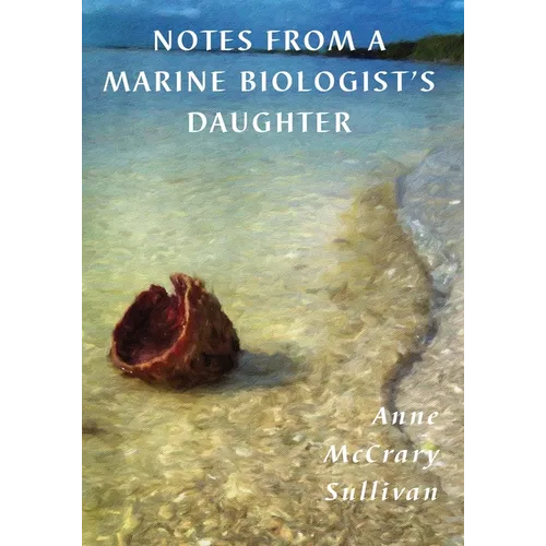 Notes from a Marine Biologist's Daughter - Paperback