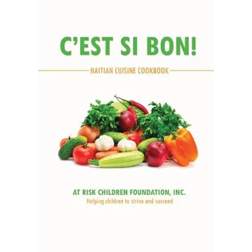 C'est Si Bon!: Haitian Cuisine Cookbook - Hardcover