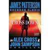 Cross Down: An Alex Cross and John Sampson Thriller - Paperback