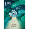 Levi the Firefly: Even Heroes Ask For Help - Hardcover