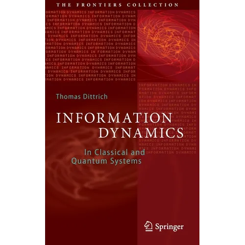 Information Dynamics: In Classical and Quantum Systems - Hardcover