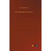 The Appetite of Tyranny - Hardcover