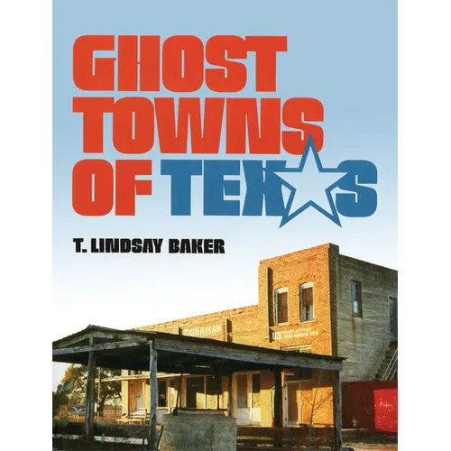 Ghost Towns of Texas - Paperback
