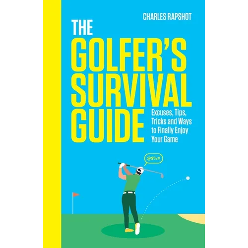 The Golfer's Survival Guide: The Perfect Christmas Gift for Golf-Lovers - Hardcover