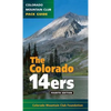 The Colorado 14ers, 4th Edition: The Official Mountain Club Pack Guide - Paperback