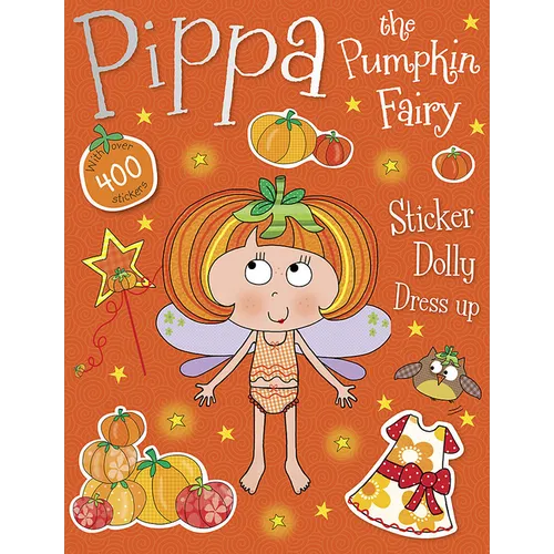 Pippa the Pumpkin Fairy Sticker Dolly Dress Up - Paperback
