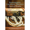 Remembering Grandma's Precious Pearls of Wisdom - Paperback