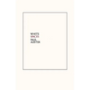 White Spaces: Selected Poems and Early Prose - Paperback