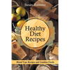 Healthy Diet Recipes: Blood Type Recipes and Comfort Foods - Paperback