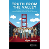 Truth from the Valley: A Practical Primer on It Management for the Next Decade - Hardcover