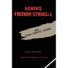 Kenya's Freedom Struggle: The Dedan Kimathi Papers - Paperback
