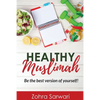 Healthy Muslimah: Be the best version of yourself! - Paperback