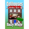 Dollhouses: A Hobby For Life - Paperback