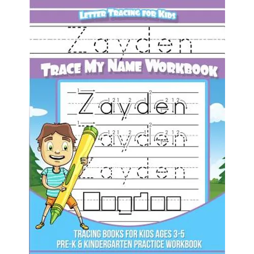Zayden Letter Tracing for Kids Trace my Name Workbook: Tracing Books for Kids ages 3 - 5 Pre-K & Kindergarten Practice Workbook - Paperback