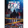 Name of Da Game - Paperback