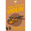 How To Play Violin - Paperback