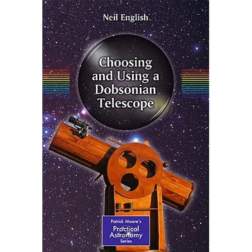 Choosing and Using a Dobsonian Telescope - Paperback