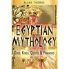 Egyptian Mythology: Gods, Kings, Queens & Pharaohs - Paperback