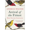 Arrival of the Fittest: How Nature Innovates - Paperback