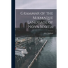 Grammar of the Mikmaque Language of Nova Scotia [microform] - Paperback