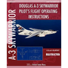 Douglas A-3 Skywarrior Pilot's Flight Operating Instructions - Paperback