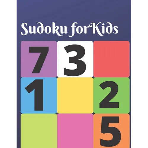 Sudoku for Kids: 150 brain teasing puzzles for kids with answers - Paperback