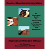 Equine Structural Integration: Myofascial Release Manual - Paperback