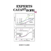 Experts Catastrophe: Chronic fatigue, tiredness, autism, anxiety, depression, sleep and memory problems, indecision, phobias, bipolar, schizophrenia, - Hardcover