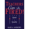 Teachers Can Be Fired!: The Quest for Quality - Paperback
