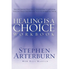The Healing Is a Choice Workbook: 10 Decisions That Will Transform Your Life and the 10 Lies That Can Prevent You from Making Them - Paperback