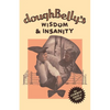 doughBelly's Wisdom & Insanity - Paperback