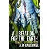 A Liberation for the Earth: Climate, Race and Cross - Paperback