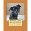 I Want A Pet Affenpinscher: Fun Learning Activities - Paperback