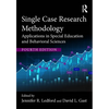 Single Case Research Methodology: Applications in Special Education and Behavioral Sciences - Paperback