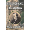 Sherlock Holmes and The Case of The Green Dragon - Hardcover