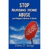 Stop Nursing Home Abuse and Neglect Before It Starts - Paperback