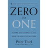 Zero to One: Notes on Startups, or How to Build the Future - Hardcover